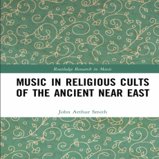 John Arthur Smith - Music in Religious Cults of the Ancient Near East (Routledge Research in Music) [Retail]