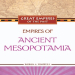 Barbara A. Somervill - Empires of Ancient Mesopotamia (Great Empires of the Past)